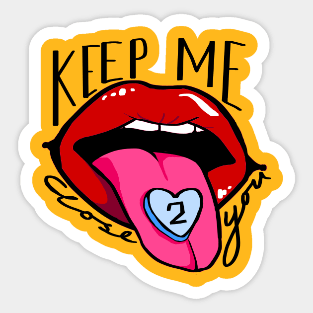 Keep Me Close 2 U Sticker by Eimphee